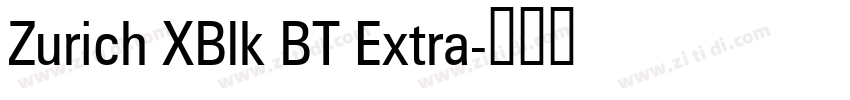 Zurich XBlk BT Extra字体转换